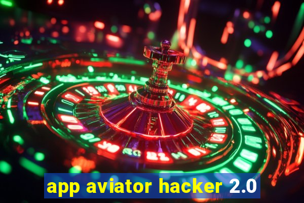 app aviator hacker 2.0